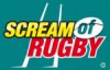 SCREAM of rugby
